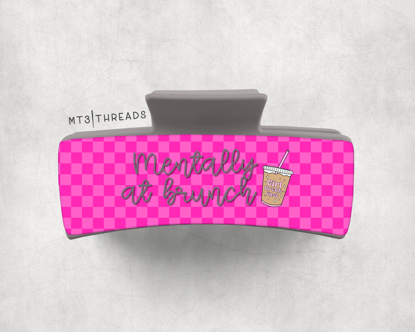 Mentally at Brunch | Claw Clip