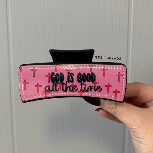 God is good all the time | Claw Clip