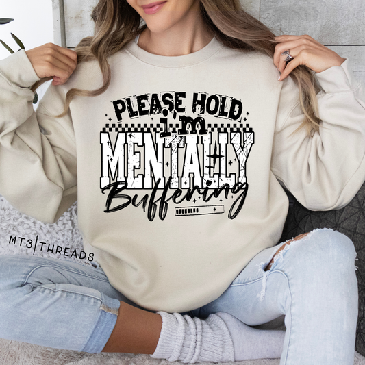 Please Hold I'm Mentally Buffering