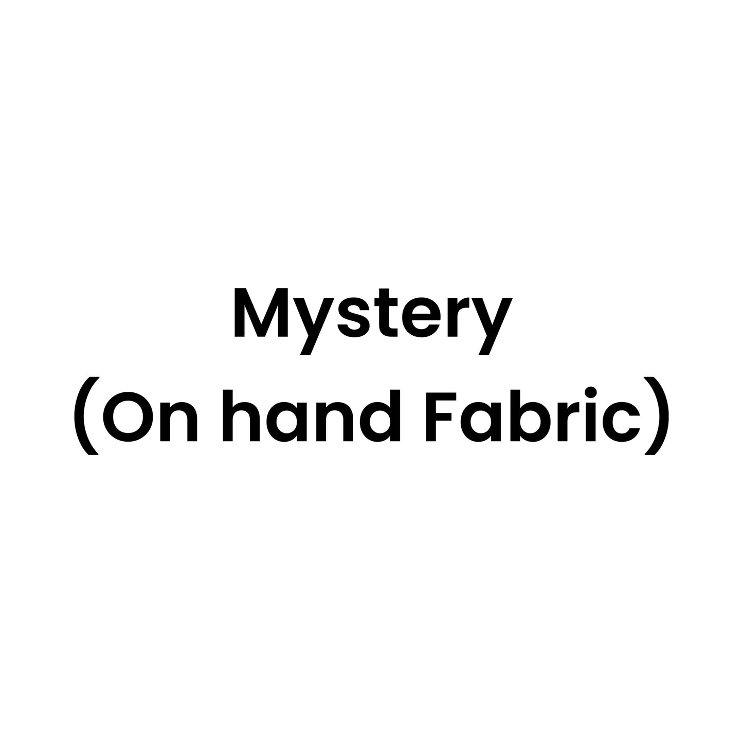 Mystery (ON HAND FABRIC)
