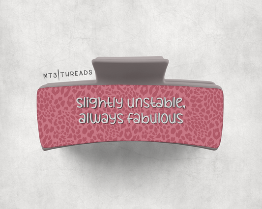 Slighty unstable, always fabulous | Claw Clip